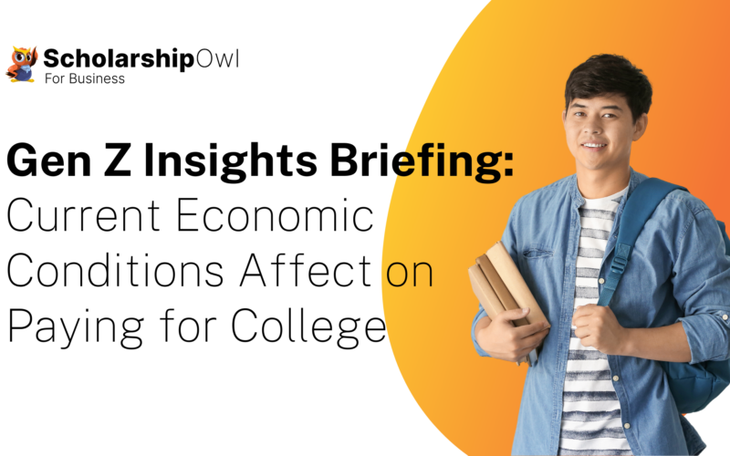 Gen Z Insights Briefing: 83% Of Students Say Current Economic Conditions Affect Their Ability To Pay For College