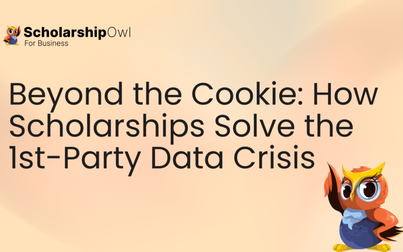Beyond the Cookie: How Scholarships Solve the 1st-Party Data Crisis